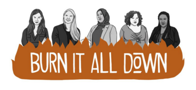 Burn It All Down Podcast Logo